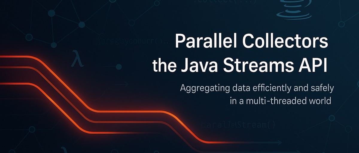 Synchronous in Chaos: How Parallel Collectors Bring Order to Java Streams