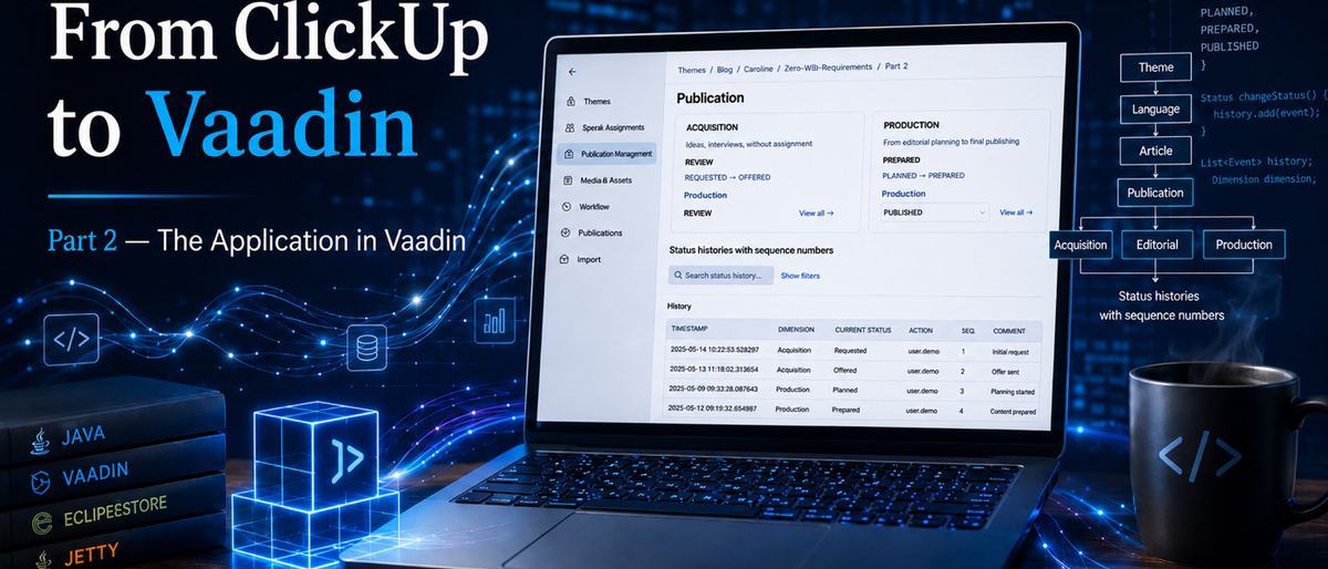 From ClickUp to Vaadin — Part 2: The Build and the Balance